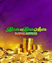 Break Da Bank Again Maple Moolah